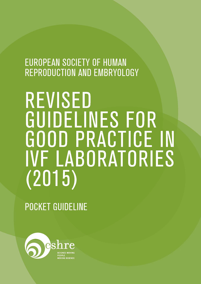 The Revised guidelines for good practice in IVF laboratories (2015)